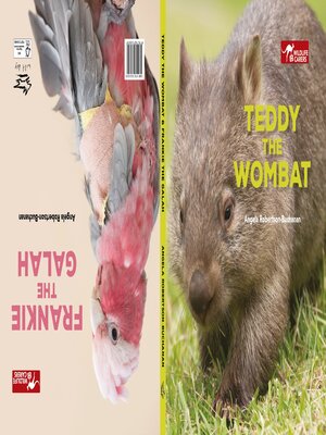 cover image of Teddy the Wombat & Frankie the Galah